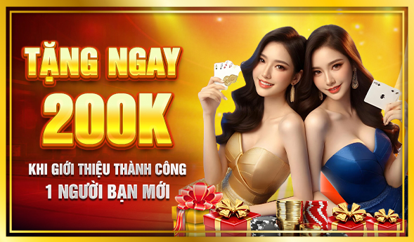 Nhận 200k giới thiệu bạn bè